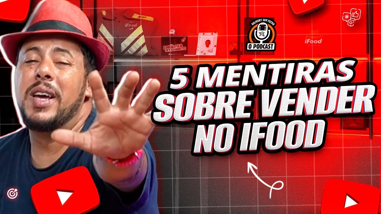 5 MENTIRAS sobre VENDER no IFOOD