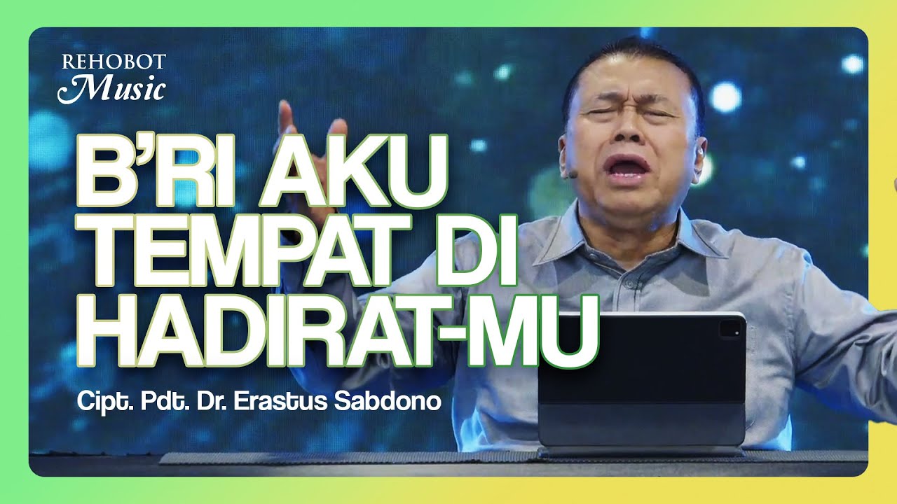B’ri Aku Tempat di Hadirat-Mu (Live) - Rehobot Music