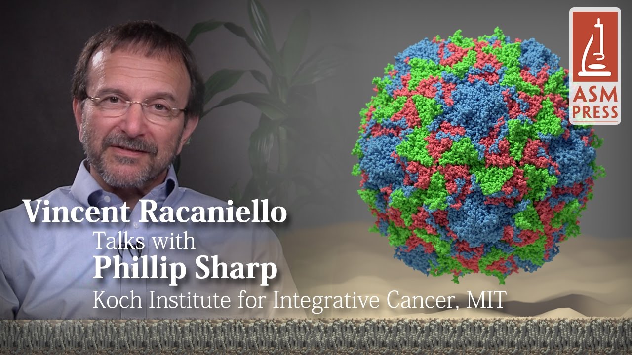 Interview with Phillip Sharp, PhD, Vol 1, Ch. 10: - Principles of Virology, 4th Edition