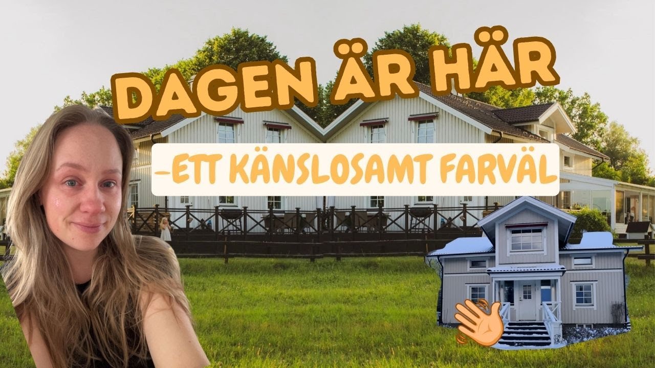 SÄGER HEJDÅ TILL HUSET!💔