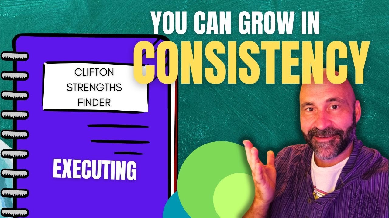 Consistency Is Key: Clifton StrengthsFinder 