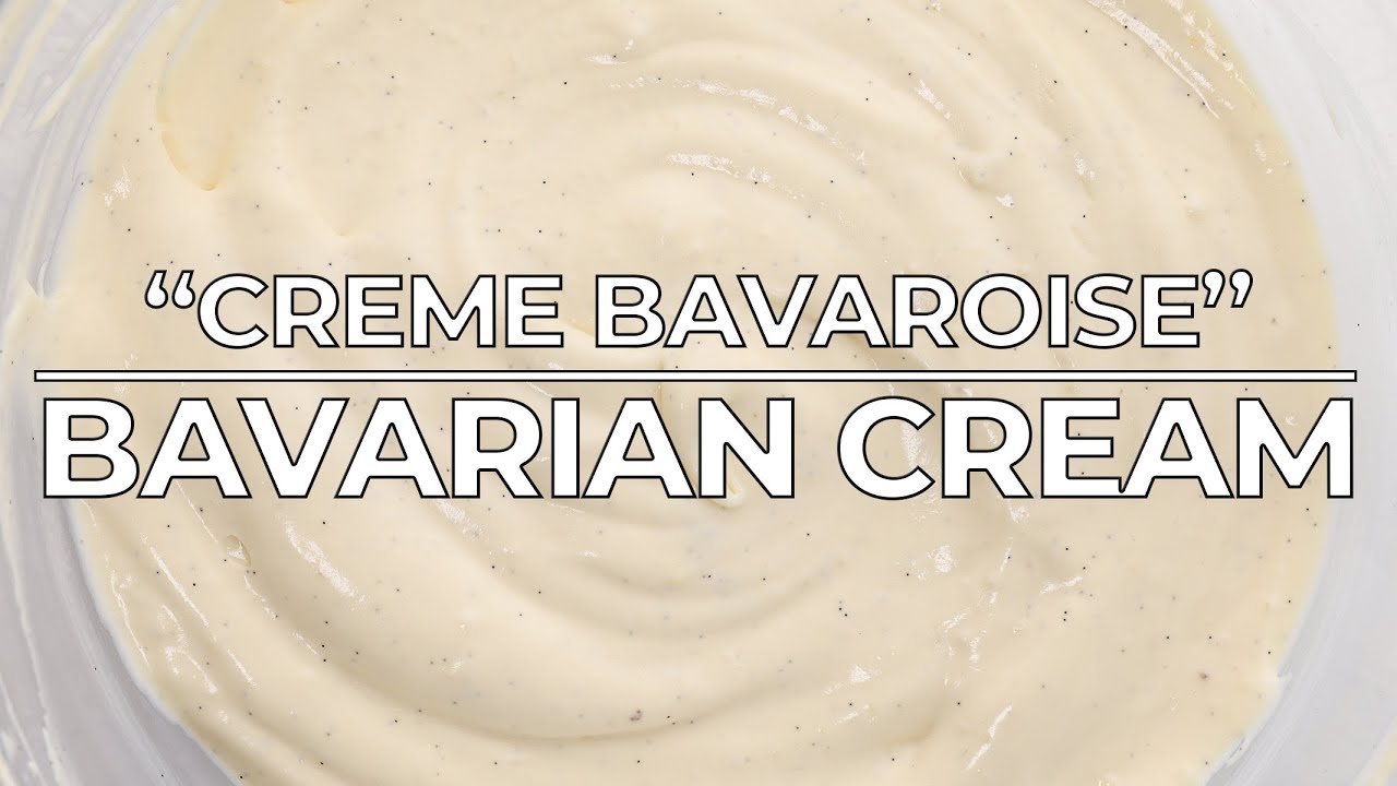 Bavarian Cream (Cr&egrave;me Bavaroise)