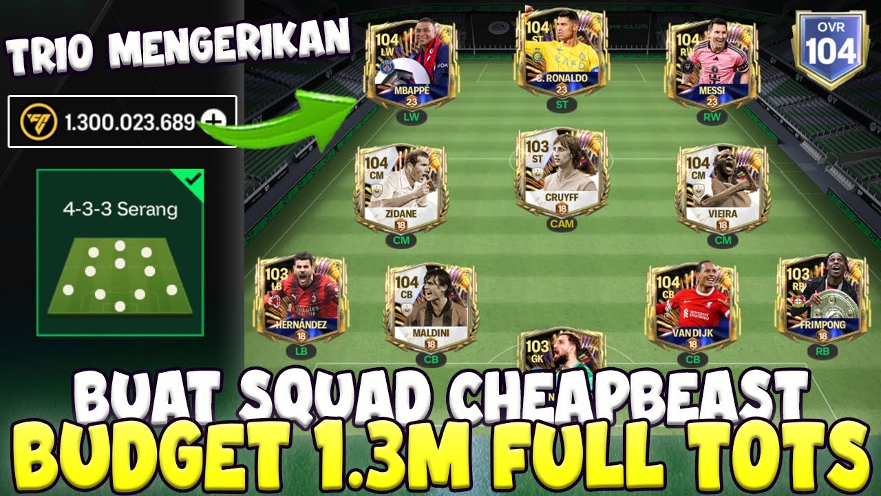 BUAT SQUAD CHEAPBEAST FULL TOTS MASIH GG!! BUDGET 1.3M FORMASI 4-3-3 SERANG!!