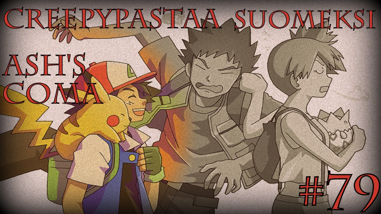 Creepypastaa Suomeksi #79 Ash's Coma (Poképasta/Teoria)