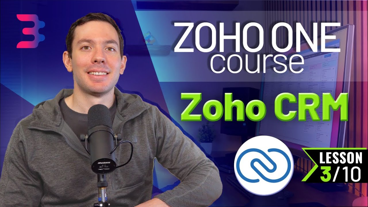 Zoho CRM — Процесс продаж и воронка продаж — Курс Zoho One — Глава 1, Урок 3