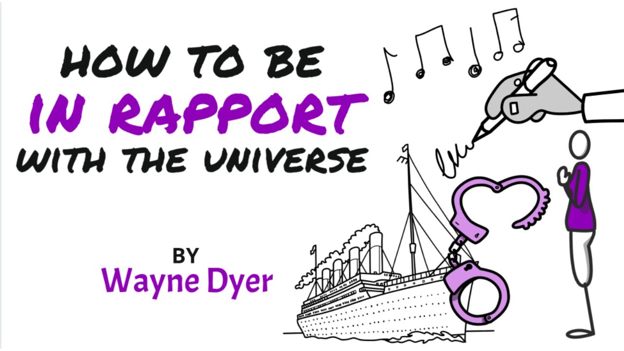 Wayne Dyer | How To Be In Rapport With The Universe + An Inspiring Story