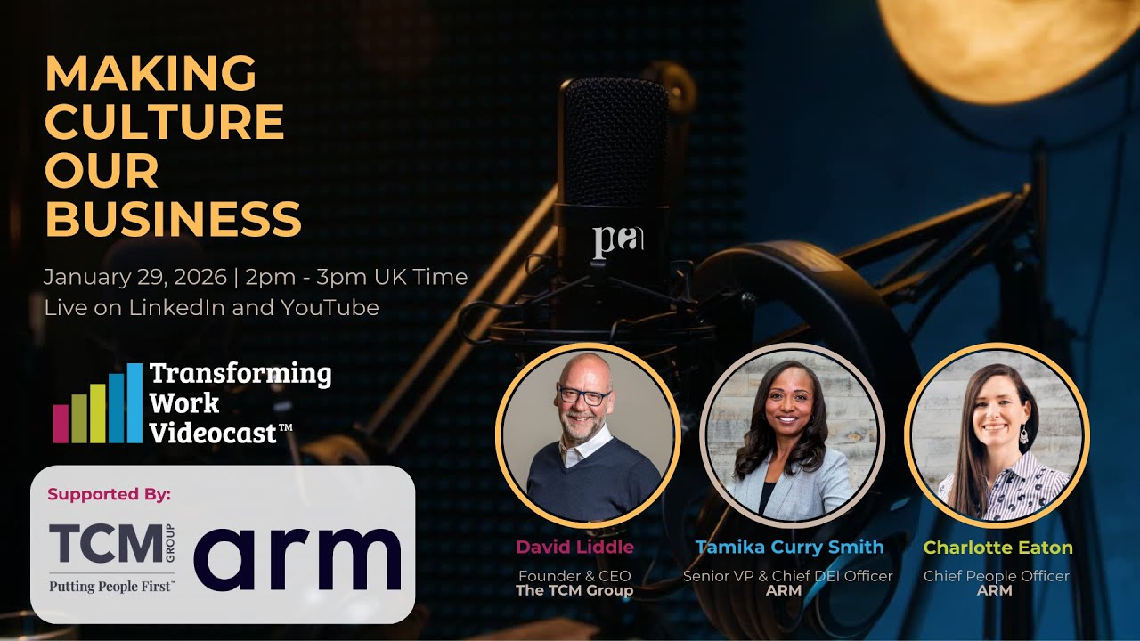 People, Culture & Leadership at ARM | Transforming Work Videocast by PCA