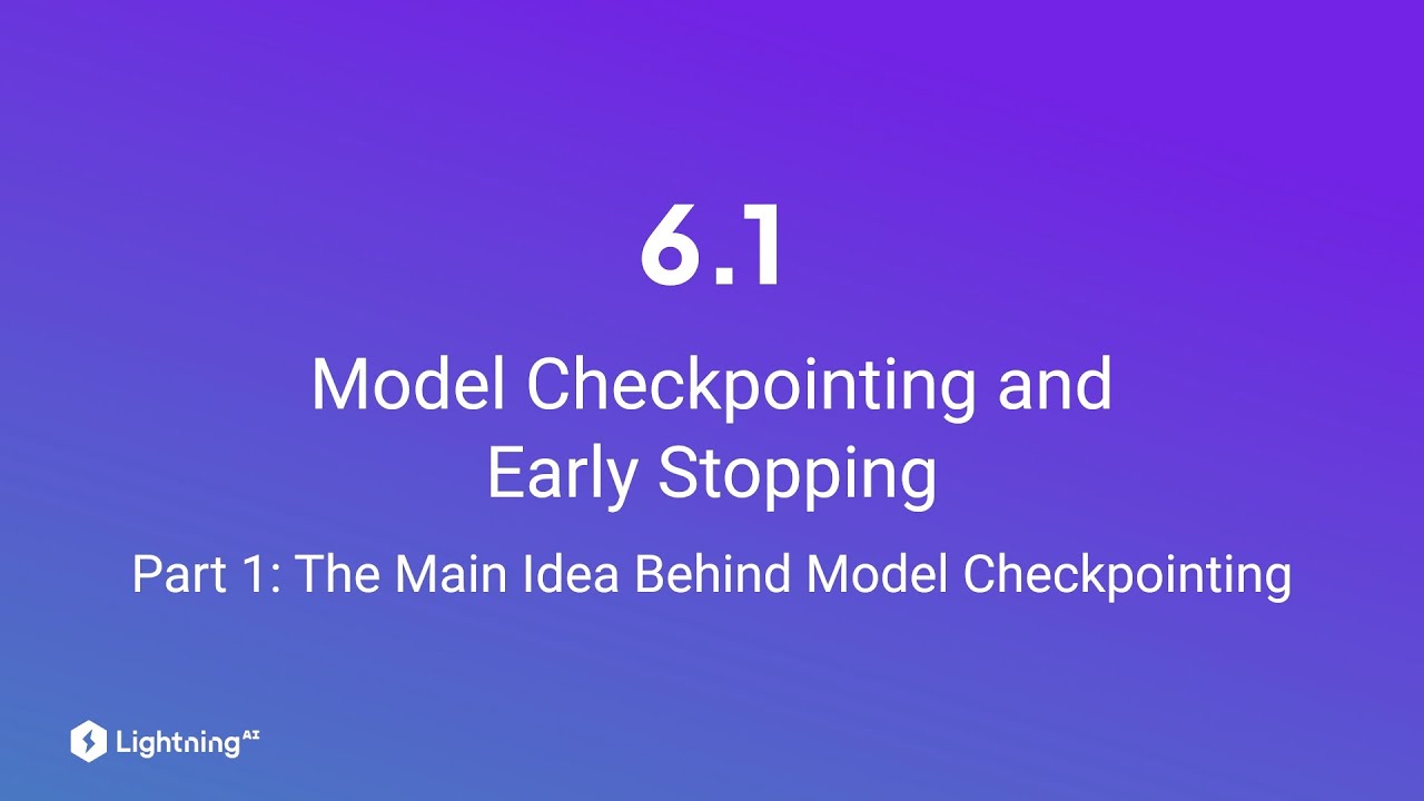 Unit 6.1 | Model Checkpointing and Early Stopping | Part 1