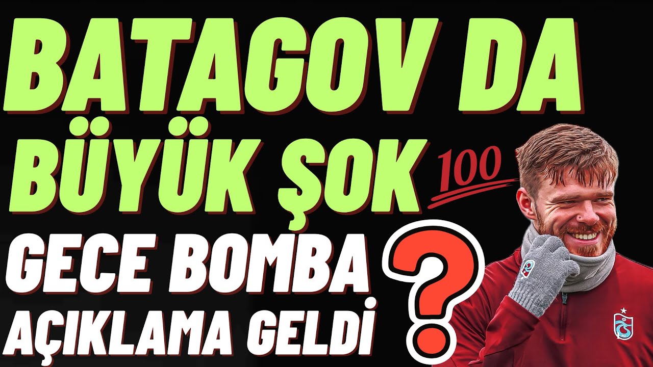 Batagov da büyük şok ! Gece bomba açıklama geldi ! Başlıyoruz #trabzonspor 