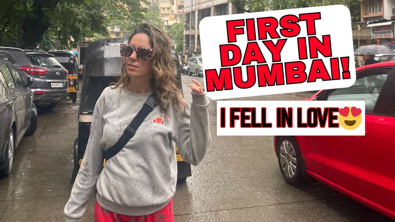 I FELL IN LOVE WITH MUMBAI FROM DAY 1!
