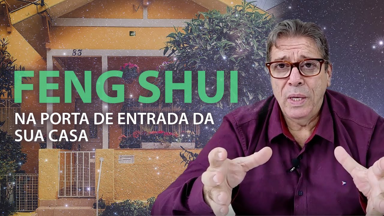 FENG SHUI NA PORTA DE ENTRADA DA SUA CASA| Francisco Borrello