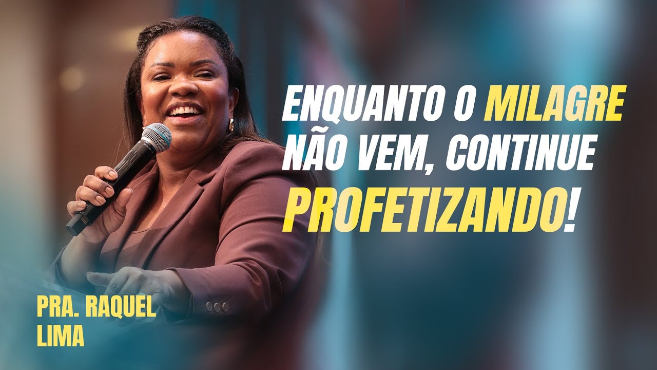 O TEU DEUS, É O DEUS, DAS IMPOSSIBILIDADES | PRA. RAQUEL LIMA