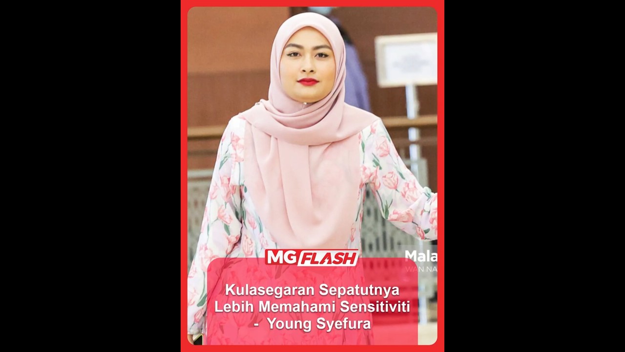 Kulasegaran Sepatutnya Lebih Memahami Sensitiviti -  Young Syefura #MGFlash