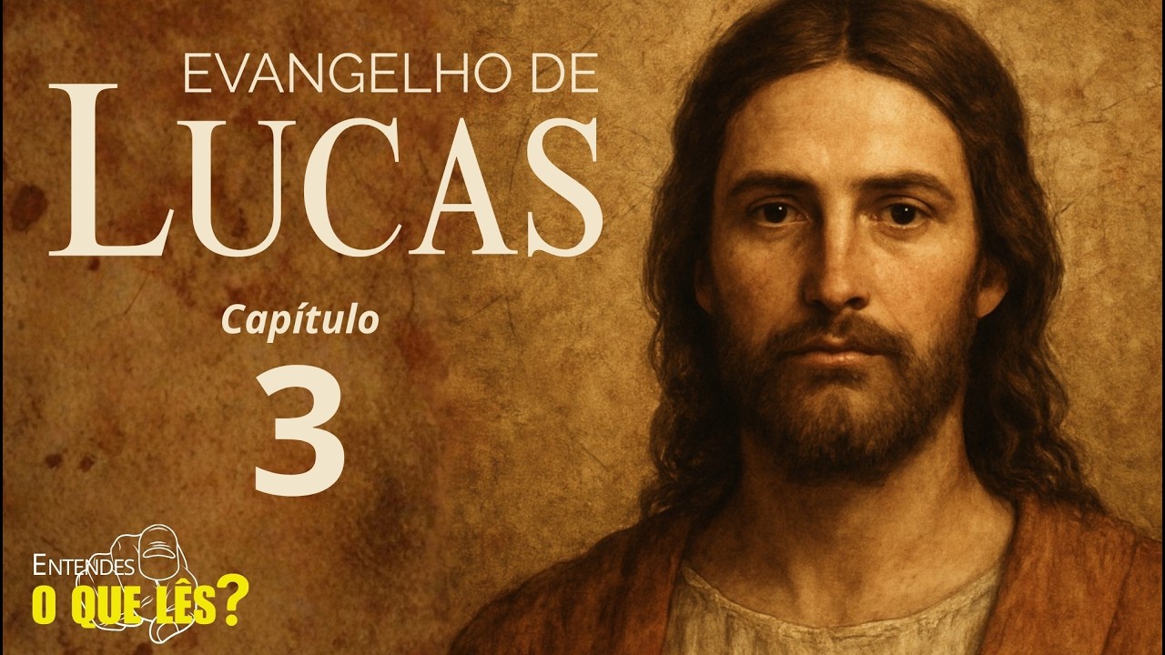 LUCAS Cap. 3 LER e ENTENDER a BÍBLIA (Pb. Marcos Souza)