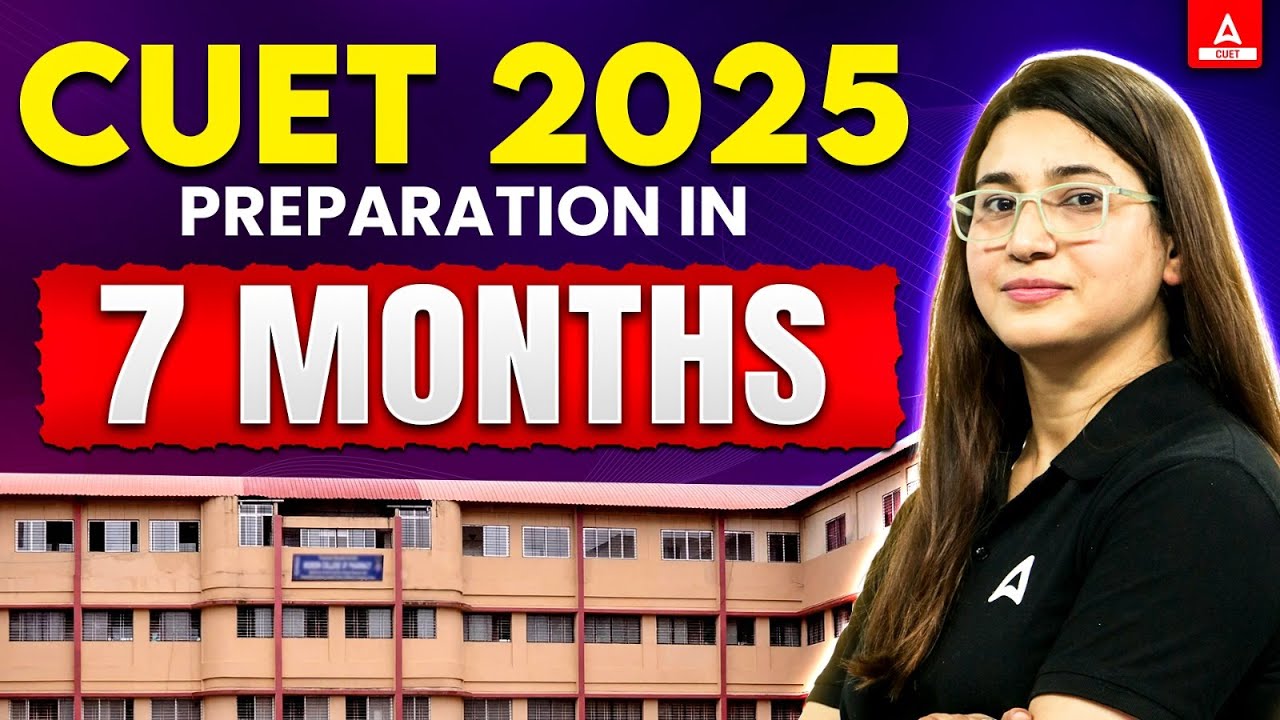 How to Crack CUET 2025 Exam in 7 Months?💪 Powerful Study Plan 📚