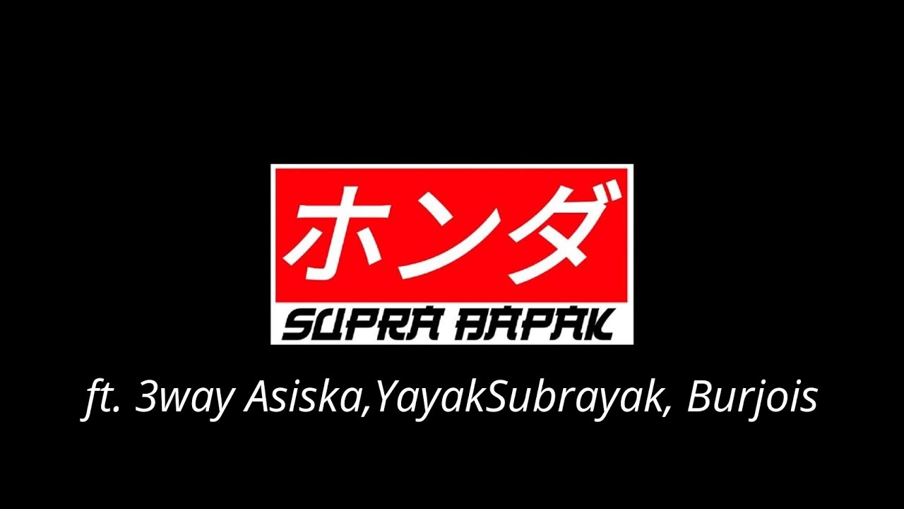 Hiqie - Supra Bapak (Lyric) ft. @3wayAsiska , @louhanmukyio , @burjoiss