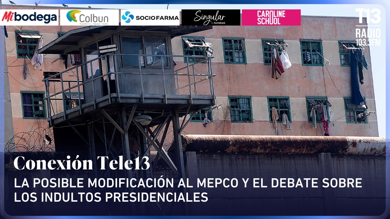 La posible modificación al Mepco y el debate sobre los indultos presidenciales | Conexión Tele13