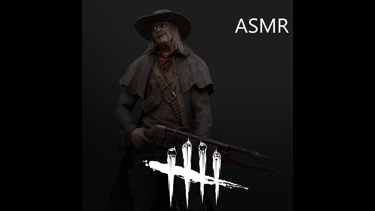 ASMR - Dead By Daylight - The Deathslinger again :)