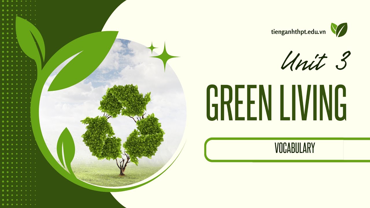 UNIT 3.  GREEN LIVING