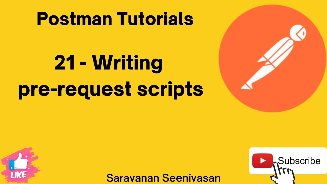 21 | Postman Tutorials | Pre-request | Writing pre-request scripts