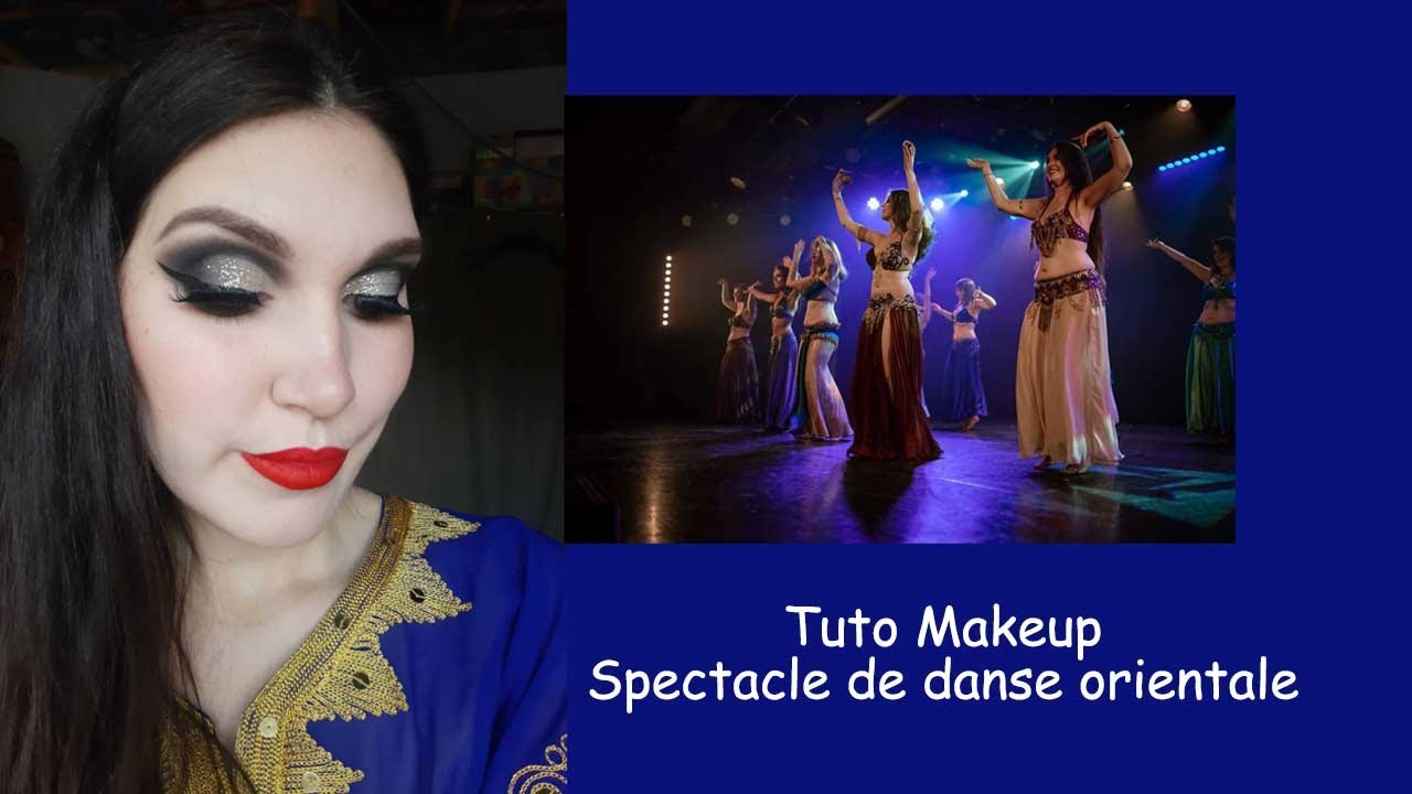 Tuto Makeup : Spectacle de danse orientale