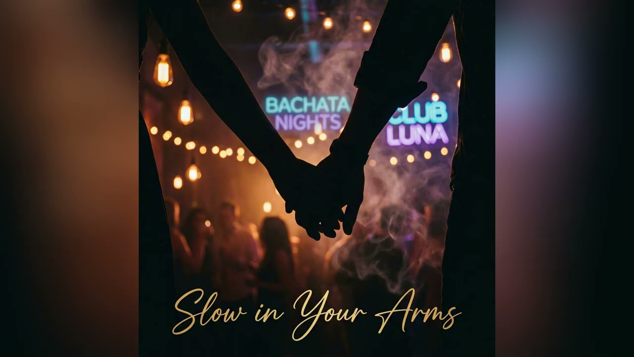 Slow in Your Arms - Bachata in English
