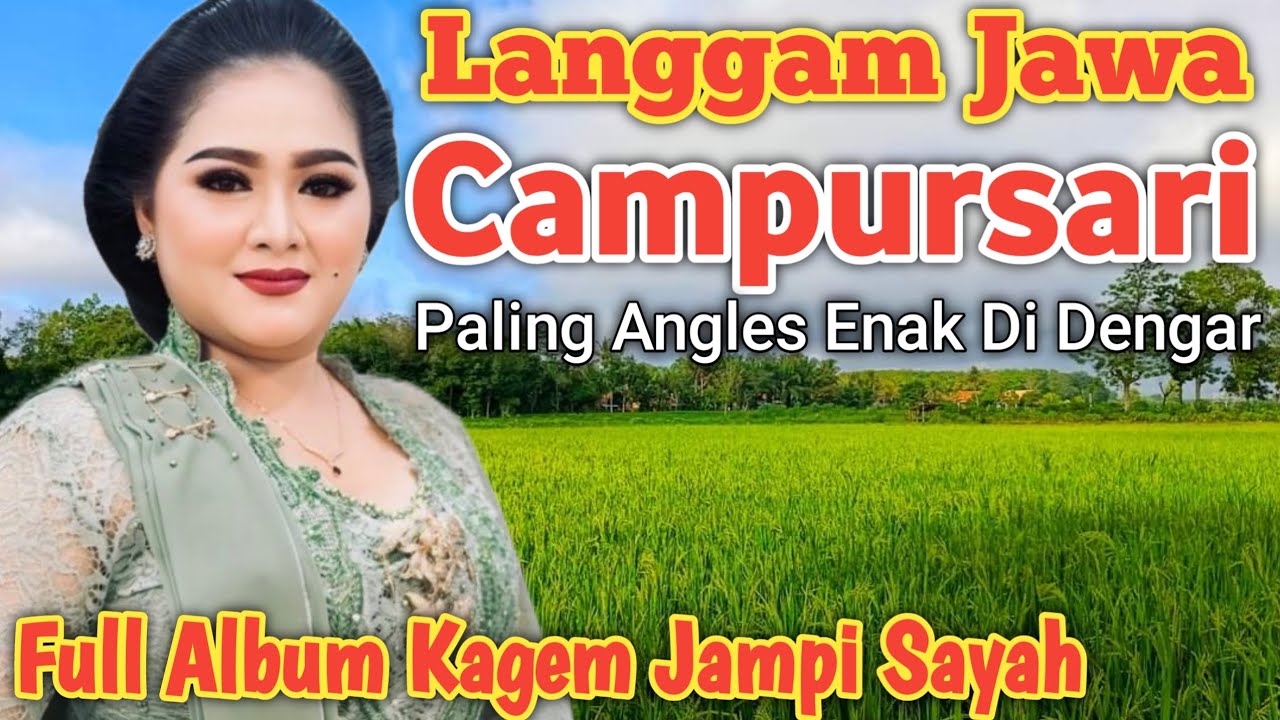 CAMPUR SARI FULL ALBUM TERBAIK 2024 POPULER SEPANJANG MASSA || GENDING KAGEM JAMPI SAYAH