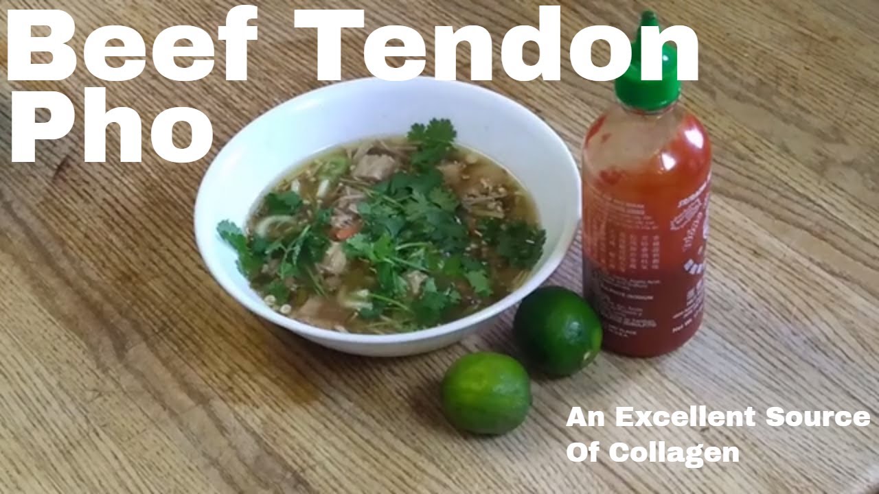 Beef Tendon Pho - A good source of Collagen