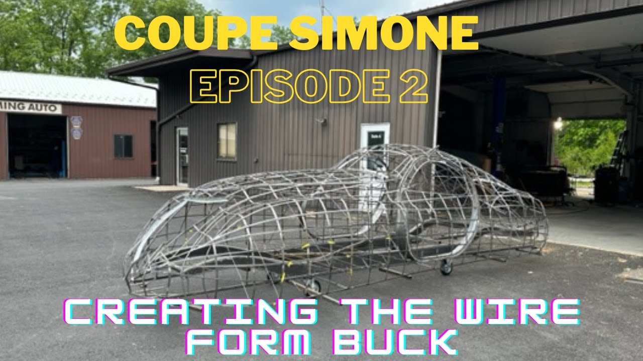 Coupe Simone Ep.2 Creating the Wire Form Buck