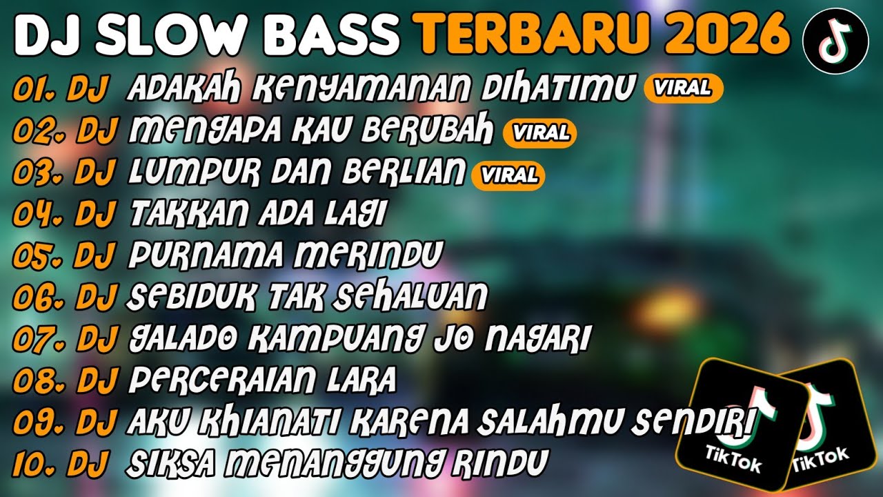 DJ SLOW BASS TERBARU 2026 | DJ ADAKAH KENYAMANAN DIHATIMU🎵DJ MENGAPA KAU BERUBAH🎵| FULL ALBUM
