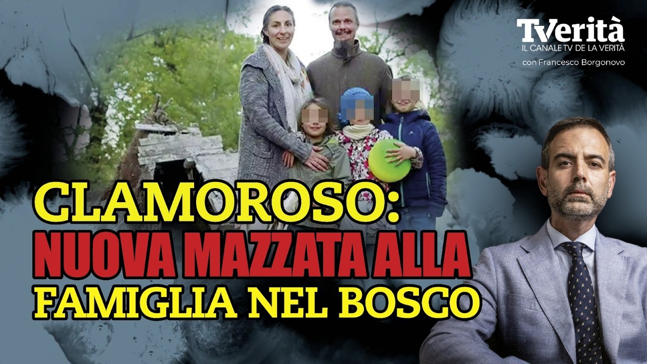 Clamoroso, nuova mazzata alla famiglia nel bosco | Tivù Verità