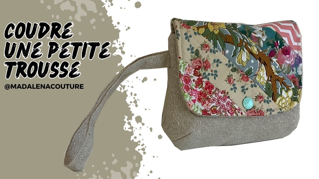 Coudre une petite trousse - Tuto Couture Madalena