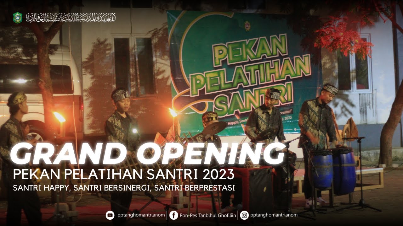 OPENING CEREMONY OF SANTRI TANBIHUL GHOFILIN TRAINING WEEK