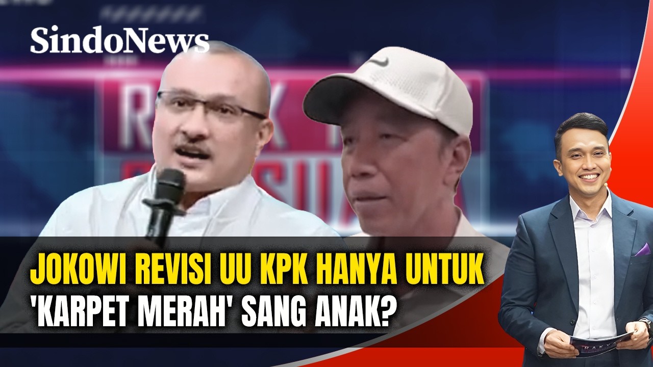 Jokowi Revisi UU KPK Hanya Untuk 'Karpet Merah' Sang Anak Jadi Pejabat? | Rakyat Bersuara