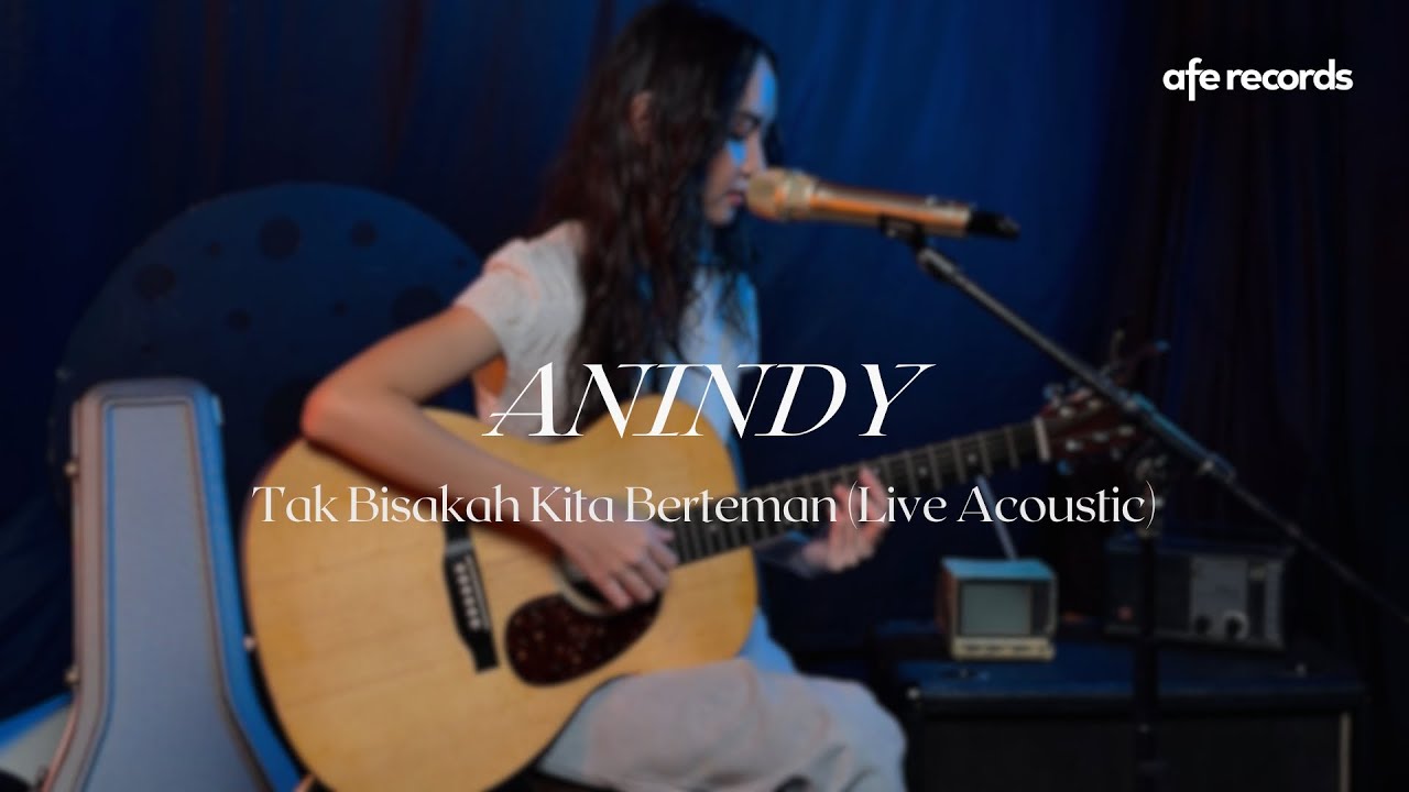 Anindy - Tak Bisakah Kita Berteman? (Live Acoustic)