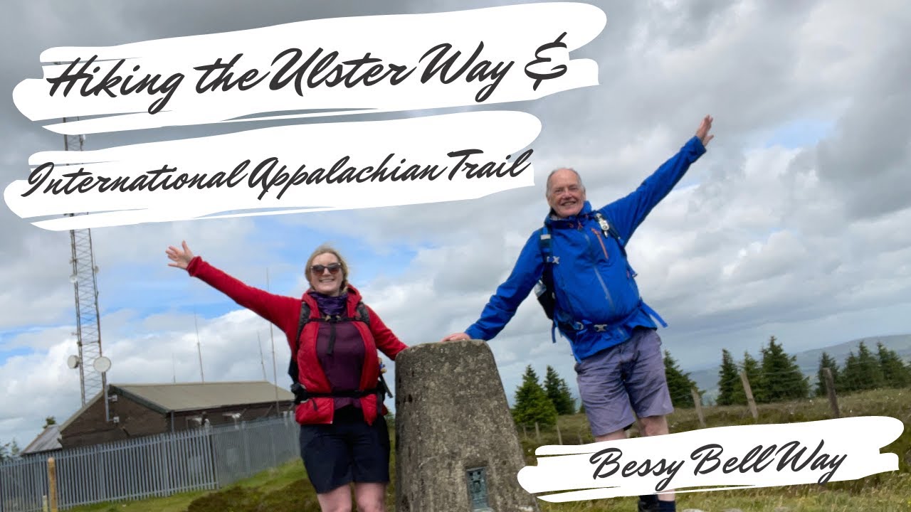 Hiking the Ulster Way & International Appalachian Trail Day 53 - Bessy Bell Way