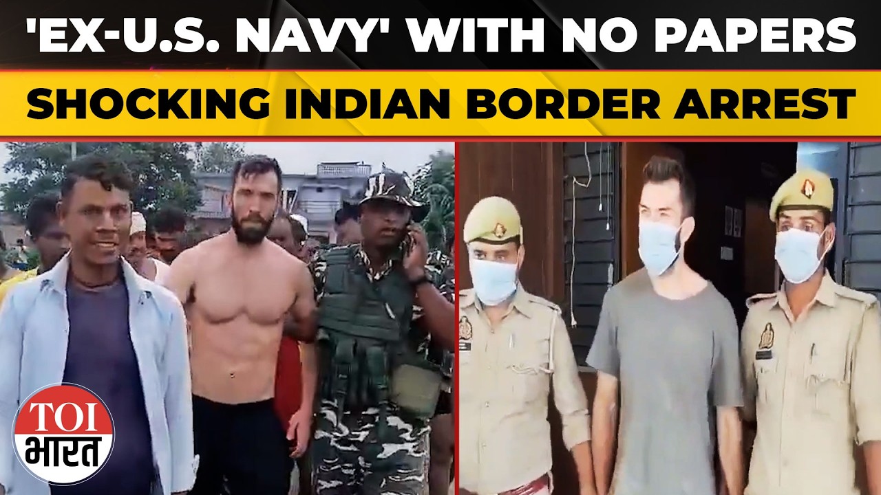 Man Claiming To Be Ex-US Navy Officer Held At India-Nepal Border Without Travel Documents