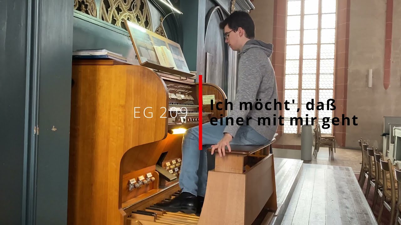 EG 209 | Ich möcht', daß einer mit mir geht | Orgel