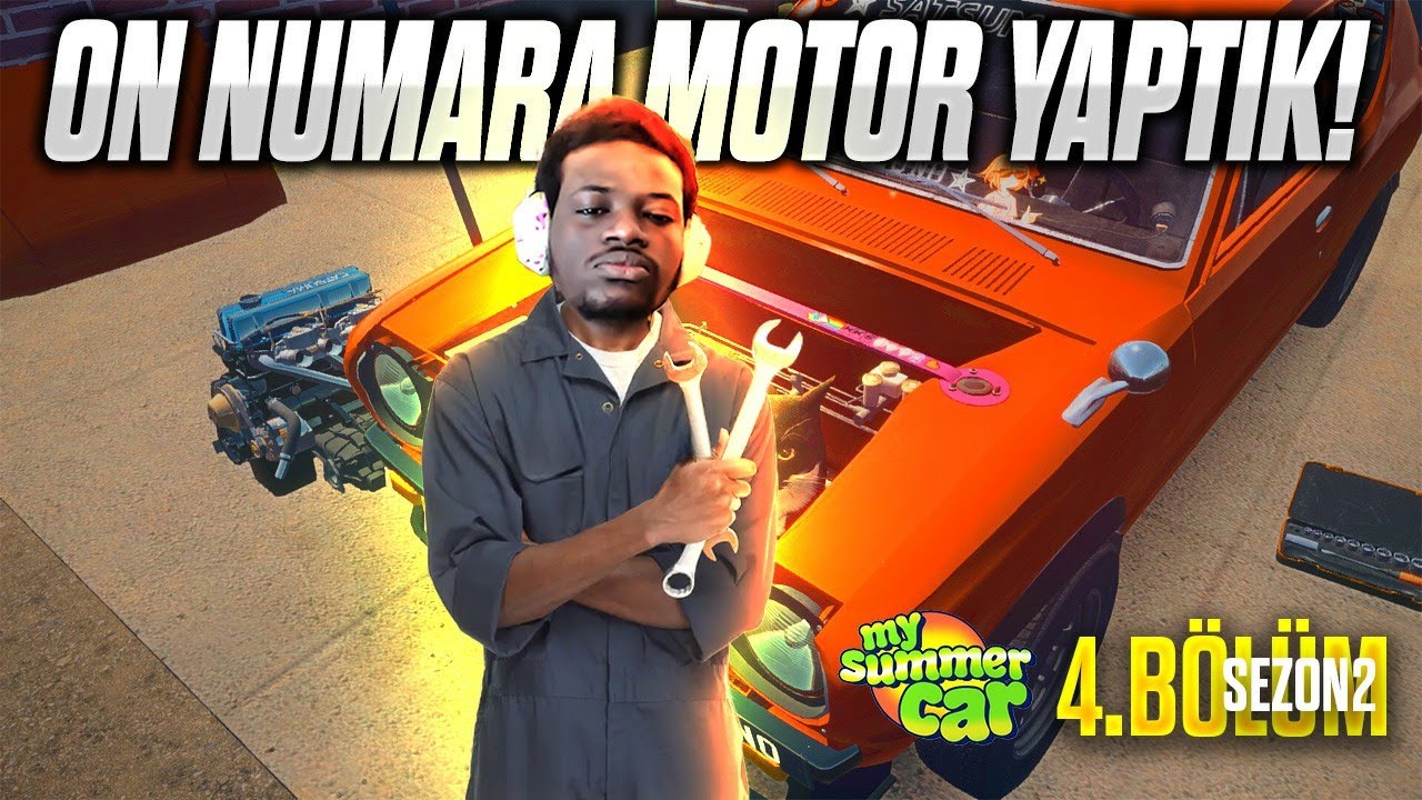 ON NUMARA MOTOR YAPTIK! | MY SUMMER CAR - S2 - BÖLÜM 4