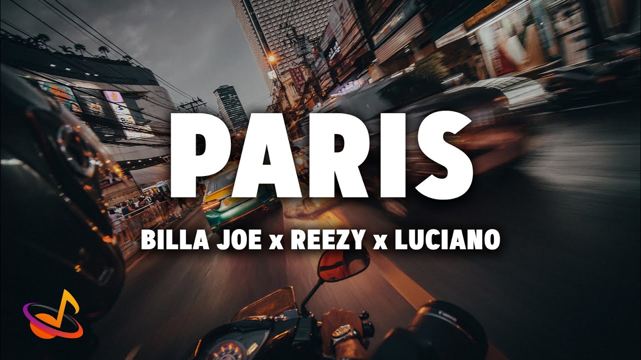 BILLA JOE x reezy x Luciano - PARIS [Lyrics]