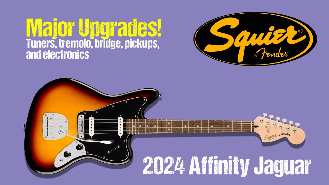 MAJOR UPGRADES - Squier 2024 Affinity Jaguar