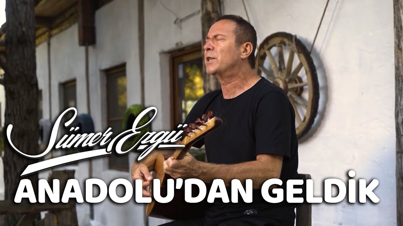Sümer Ezgü - Anadolu'dan Geldik - Akustik Türküler (Official Video)