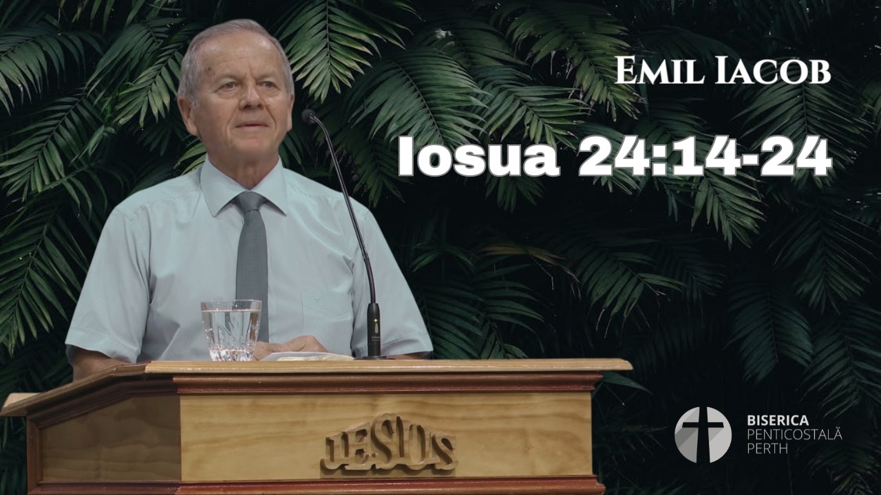 Emil Iacob - Iosua 24:14-24