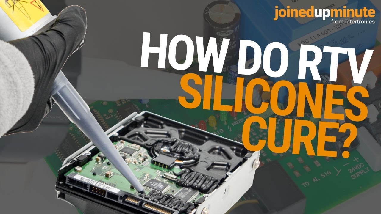 How do RTV silicones cure? - JoinedUpMinute