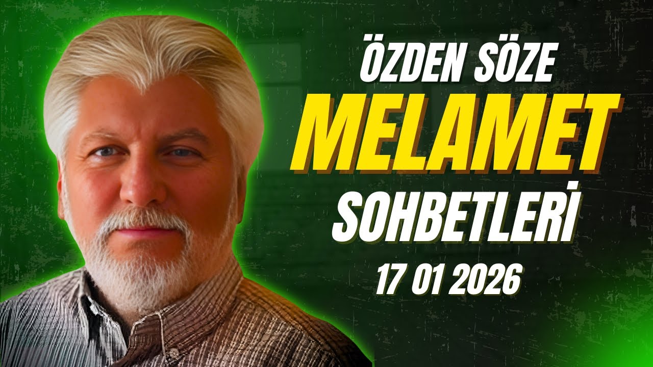 Özden Söze Melamet Sohbetleri, Fehmi Özden / 17.01.2026 / Kuşadası Dergah