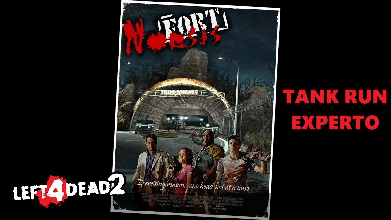 Left 4 Dead 2 - Tank Run Experto - Fort Noesis.