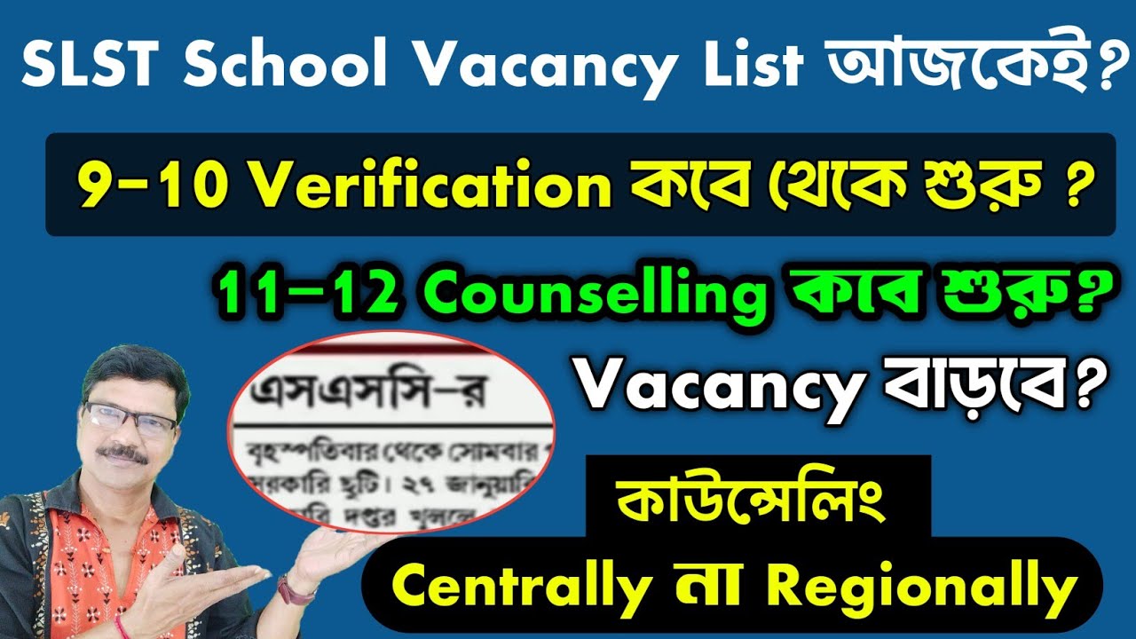 SLST School Vacancy List and Counselling Region Wise । SLST 9 10 Verification and Interview Date ।