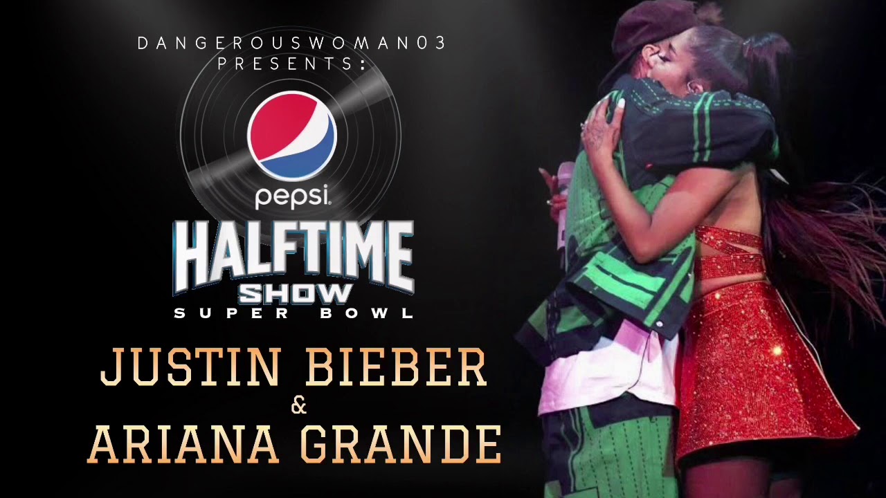 Justin Bieber x Ariana Grande - Super Bowl: Halftime Show (concept)