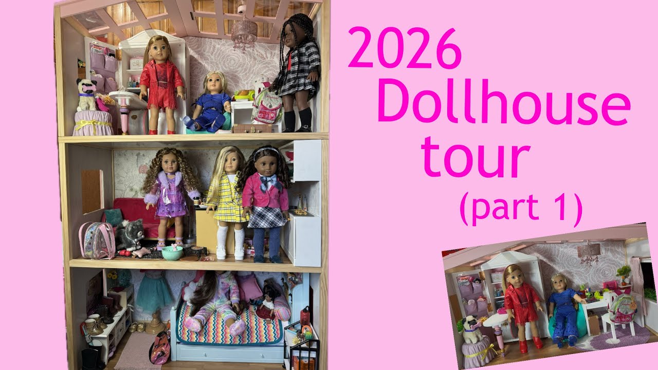 2026 American Girl Dollhouse Tour: Part 1