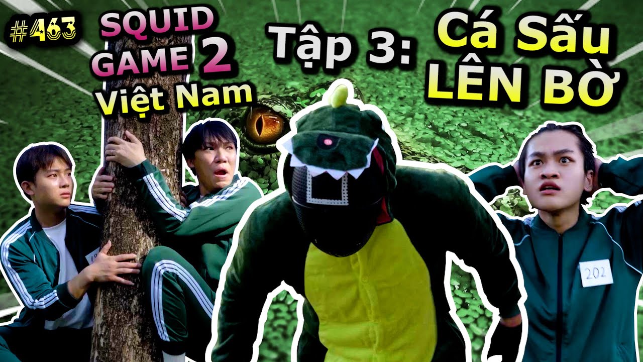 [VIDEO # 463] Tập 3: Cá Sấu Lên Bờ - Trò Chơi Con Mực Mùa 2 | Squid Game 2 | Ping Lê